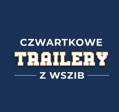 We wrześniu powracają Czwartkowe Trailery z WSZiB