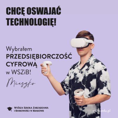 Mieszko, wybrał PRZEDSIĘBIORCZOŚĆ CYFROWĄ w WSZiB!