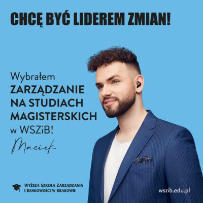 Maciek, wybrał ZARZĄDZANIE NA STUDIACH MAGISTERSKICH!
