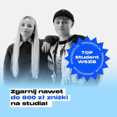 Zgarnij nawet do 800 zł zniżki na studia – promocja TOP Student WSZiB